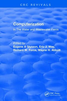 Computerization: In The Water and Wastewater Fields - Glysson, Eugene A