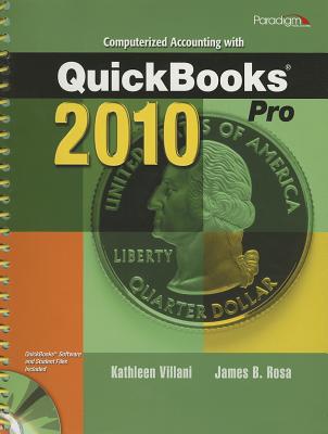 Computerized Accounting with QuickBooks Pro 2010 - Villani, Kathleen, and Rosa, James B