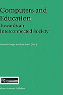 Computers and Education: Towards an Interconnected Society