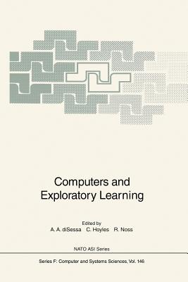 Computers and Exploratory Learning - Edwards, L D, and Disessa, Andrea A (Editor), and Hoyles, Celia (Editor)