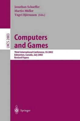 Computers and Games - Schaeffer, Jonathan (Editor), and Muller, Martin (Editor), and Bjornsson, Yngvi (Editor)