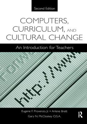 Computers, Curriculum, and Cultural Change: An Introduction for Teachers - Provenzo, Jr.