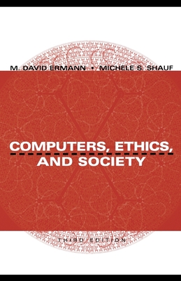 Computers, Ethics, and Society - Ermann, M David (Editor), and Shauf, Michele S (Editor)