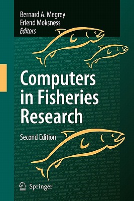 Computers in Fisheries Research - Megrey, Bernard A, Dr. (Editor), and Moksness, Erlend, Dr. (Editor)