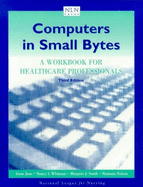 Computers in Small Bytes: A Workbook for Healthcare Professionals: .