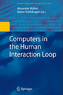 Computers in the Human Interaction Loop