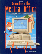 Computers in the Medical Office Using Medisoft for Windows - Newby, Cynthia