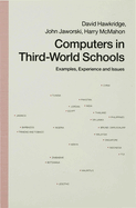 Computers in Third-World Schools: Examples, Experience and Issues