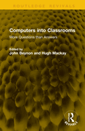 Computers into Classrooms: More Questions than Answers