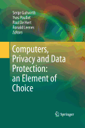 Computers, Privacy and Data Protection: An Element of Choice