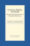 Computers, Rigidity, and Moduli: The Large-Scale Fractal Geometry of Riemannian Moduli Space