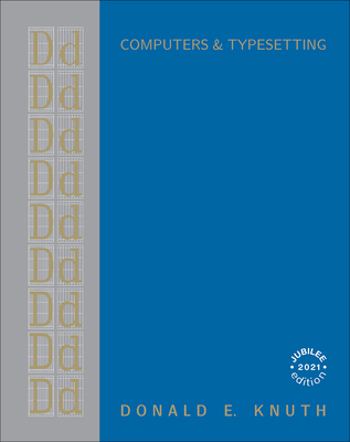 Computers & Typesetting, Volume D: Metafont: The Program - Knuth, Donald
