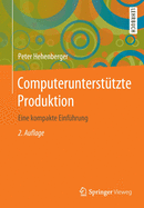 Computerunterstutzte Produktion: Eine Kompakte Einfuhrung