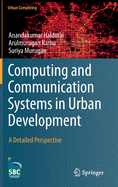 Computing and Communication Systems in Urban Development: A Detailed Perspective