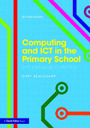 Computing and ICT in the Primary School: From pedagogy to practice