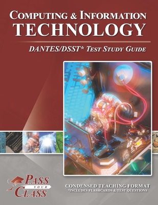 Computing and Information Technology DANTES/DSST Test Study Guide - Passyourclass