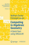Computing in Algebraic Geometry: A Quick Start Using Singular