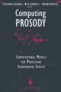 Computing Prosody: Computational Models for Processing Spontaneous Speech