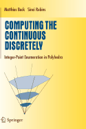 Computing the Continuous Discretely: Integer-Point Enumeration in Polyhedra
