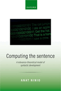 Computing the Sentence: A Relevance-Theoretical Model of Syntactic Development