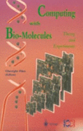 Computing with Bio-Molecules: Theory and Experiments