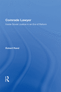 Comrade Lawyer: Inside Soviet Justice in an Era of Reform