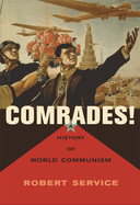 Comrades!: A History of World Communism