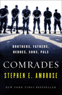 Comrades: Brothers, Fathers, Heroes, Sons, Pals