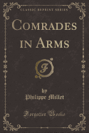 Comrades in Arms (Classic Reprint)