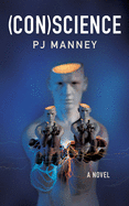 (CON)science: A Novel
