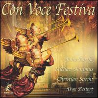 Con Voce Festiva - Christian Specht (oboe); Julia Barthe (soprano); Michael Ohnimus (trumpet); Uwe Bestert (organ)