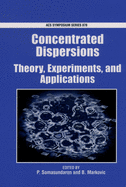 Concentrated Dispersions: Theory, Experiments, and Applications