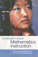 Concept-Rich Mathematics Instruction: Building a Strong Foundation for Reasoning and Problem Solving
