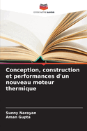 Conception, construction et performances d'un nouveau moteur thermique