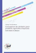 Conception de S?choirs Pour Produits Agricoles Tropicaux