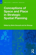 Conceptions of Space and Place in Strategic Spatial Planning