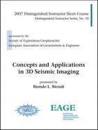 Concepts and Applications in 3D Seismic Imaging: 2007 Distinguished Instructor Shor Course