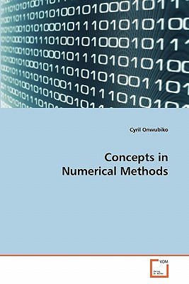 Concepts in Numerical Methods - Onwubiko, Cyril
