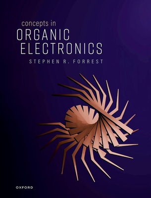 Concepts in Organic Electronics - Forrest, Stephen R.
