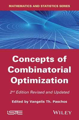 Concepts of Combinatorial Optimization - Paschos, Vangelis Th (Editor)