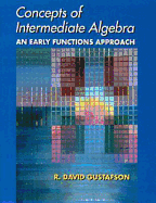 Concepts of Intermediate Algebra: An Early Functions Approach - Gustafson, R David, and Gustafson, R David