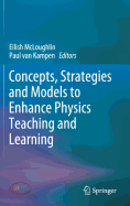 Concepts, Strategies and Models to Enhance Physics Teaching and Learning