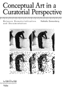 Conceptual Art in a Curatorial Perspective: Between Dematerialization and Documentation