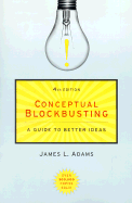 Conceptual Blockbusting: A Guide to Better Ideas, Fourth Edition
