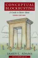 Conceptual Blockbusting: A Guide to Better Ideas, Third Edition