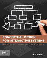 Conceptual Design for Interactive Systems: Designing for Performance and User Experience