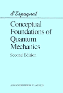Conceptual Foundations of Quantum Mechanics
