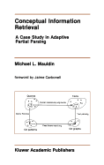 Conceptual Information Retrieval: A Case Study in Adaptive Partial Parsing