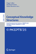 Conceptual Knowledge Structures: Second International Joint Conference, Concepts 2025, Cluj-Napoca, Romania, September 8-12, 2025, Proceedings