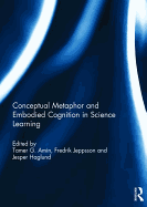 Conceptual metaphor and embodied cognition in science learning